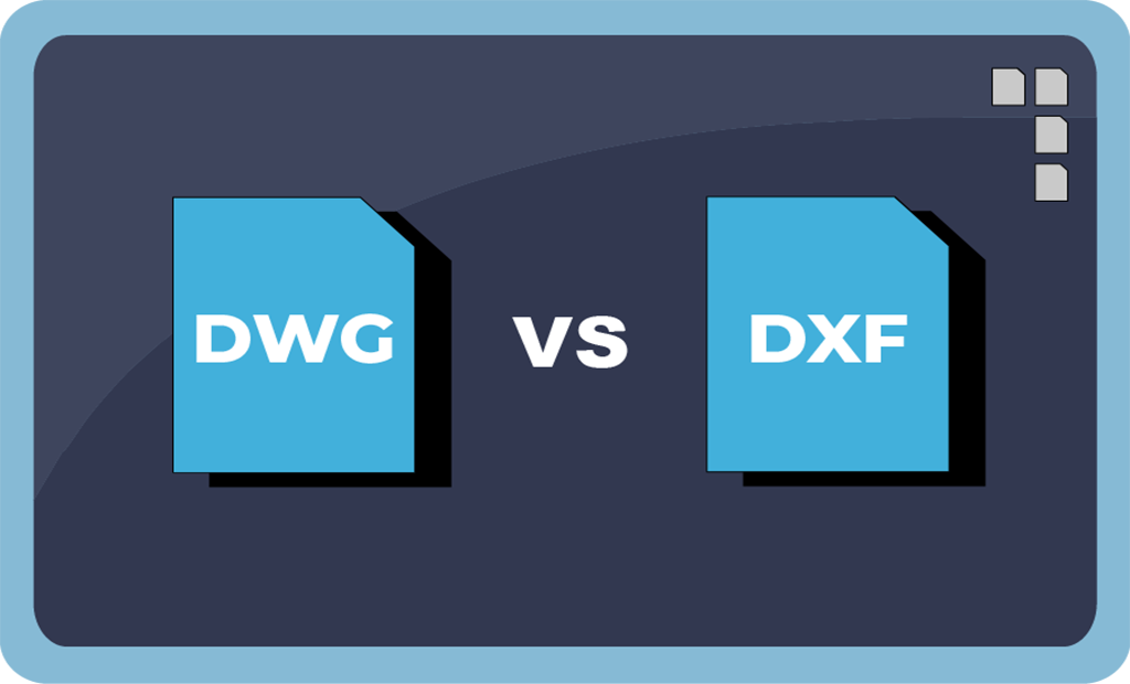 DWG و DXF (طراحی نما)
